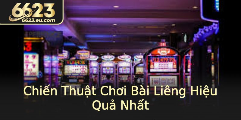 Chiến Thuật Chơi Bài Liêng Hiệu Quả Nhất Chiến Thuật Chơi Bài Liêng Hiệu Quả Nhất