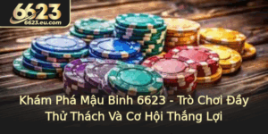 Kham Pha Mau Binh 6623 Tro Choi Ay Thu Thach Va Co Hoi Thang Loi
