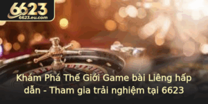 Kham Pha The Gioi Game Bai Lieng Hap Dan Tham Gia Trai Nghiem Tai 6623