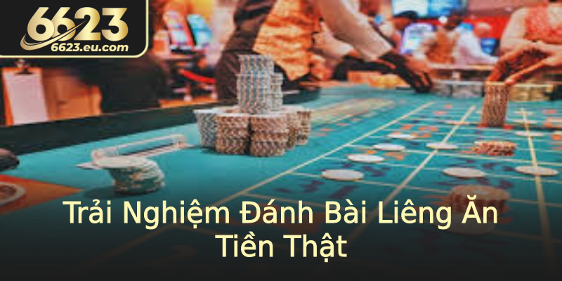 Trải Nghiệm Đánh Bài Liêng Ăn Tiền Thật Trải Nghiệm Đánh Bài Liêng Ăn Tiền Thật